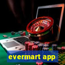 evermart app